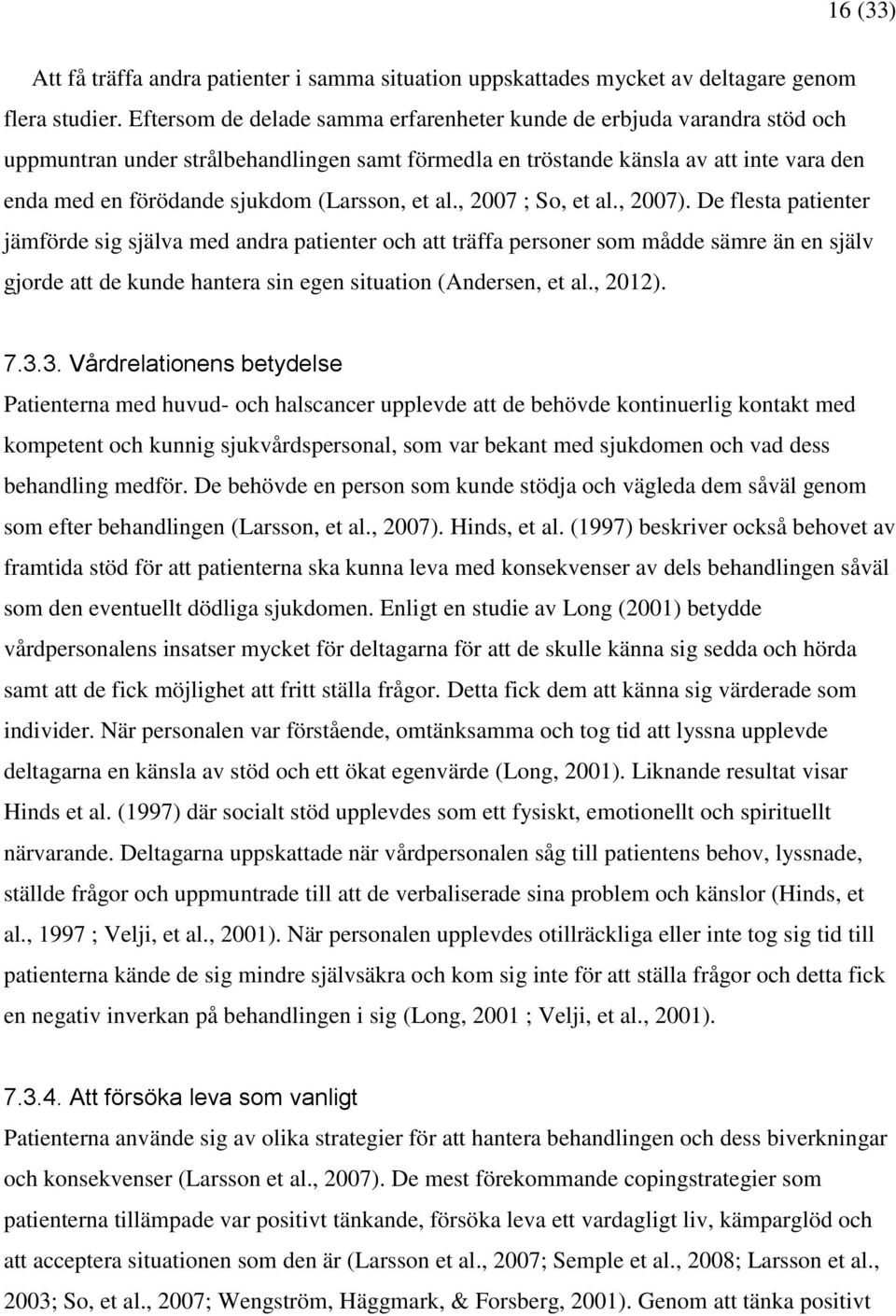 (Larsson, et al., 2007 ; So, et al., 2007).
