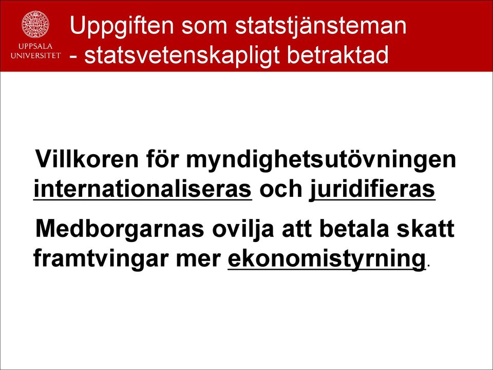 internationaliseras och juridifieras Medborgarnas