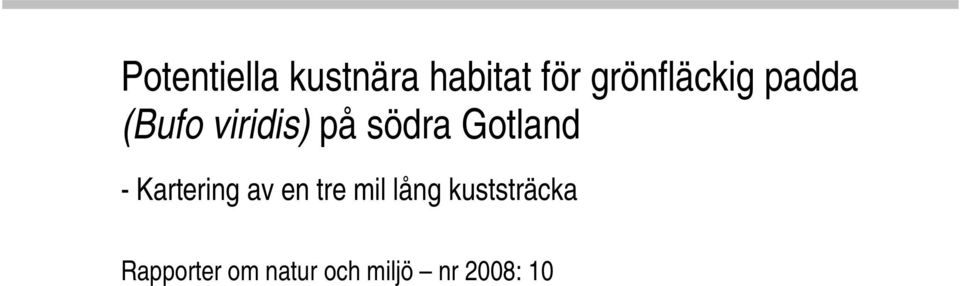 Gotland - Kartering av en tre mil lång