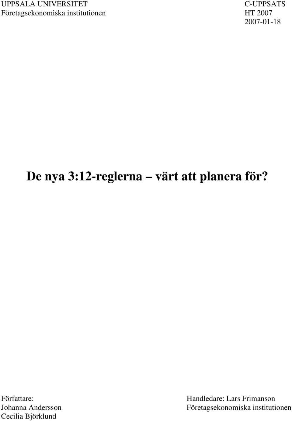 värt att planera för?