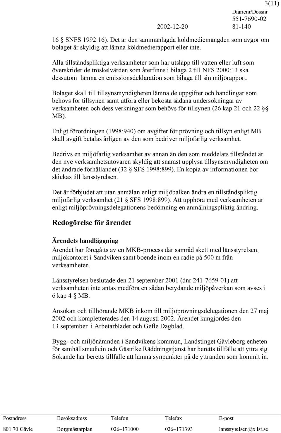 bilaga till sin miljörapport.