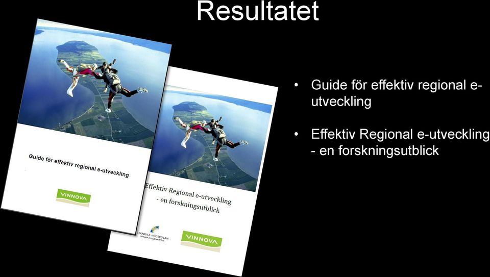 utveckling Effektiv