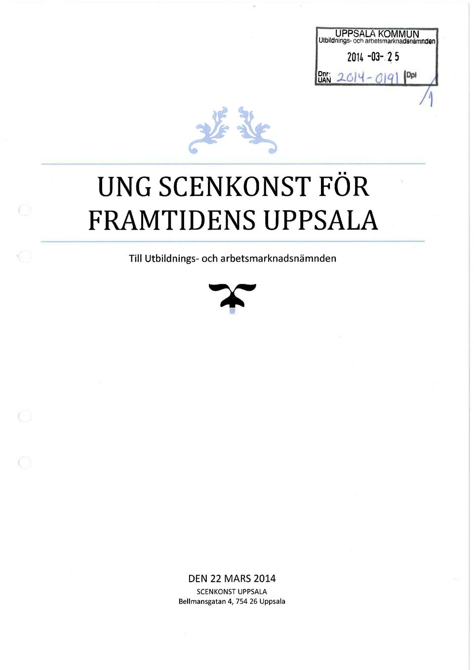 UPPSALA Till Utbildnings- och arbetsmarknadsnämnden ~A7