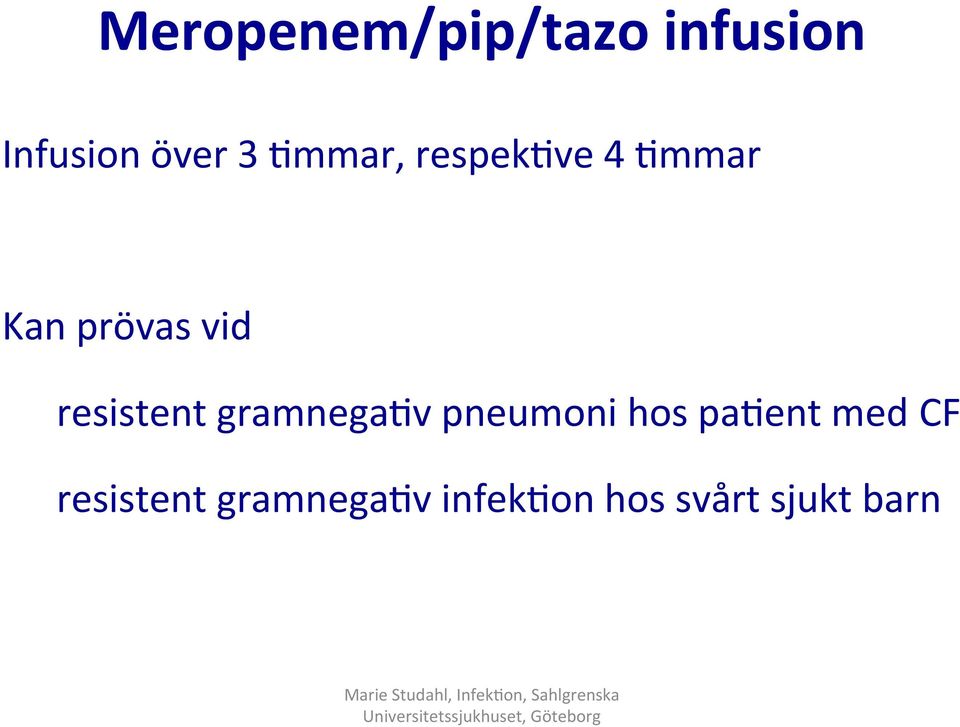 resistent gramnega2v pneumoni hos pa2ent med