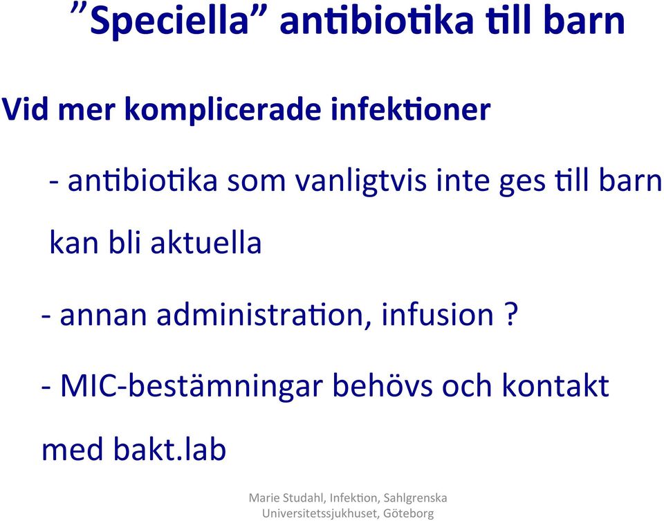 barn kan bli aktuella - annan administra2on,