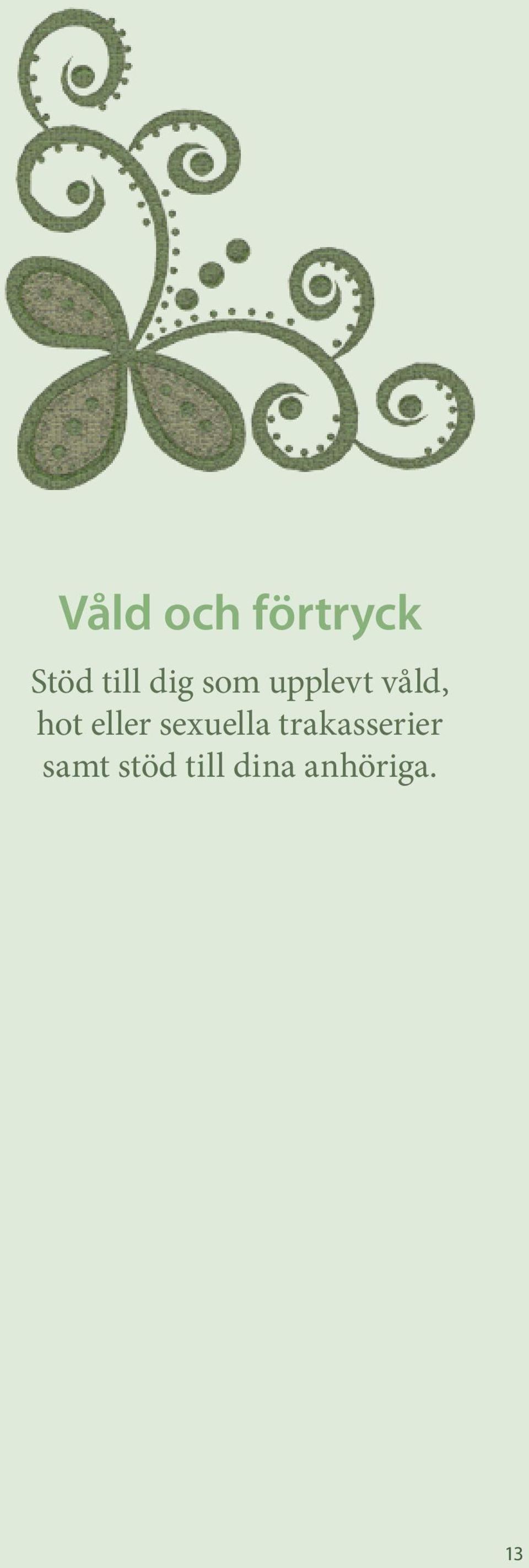 eller sexuella trakasserier