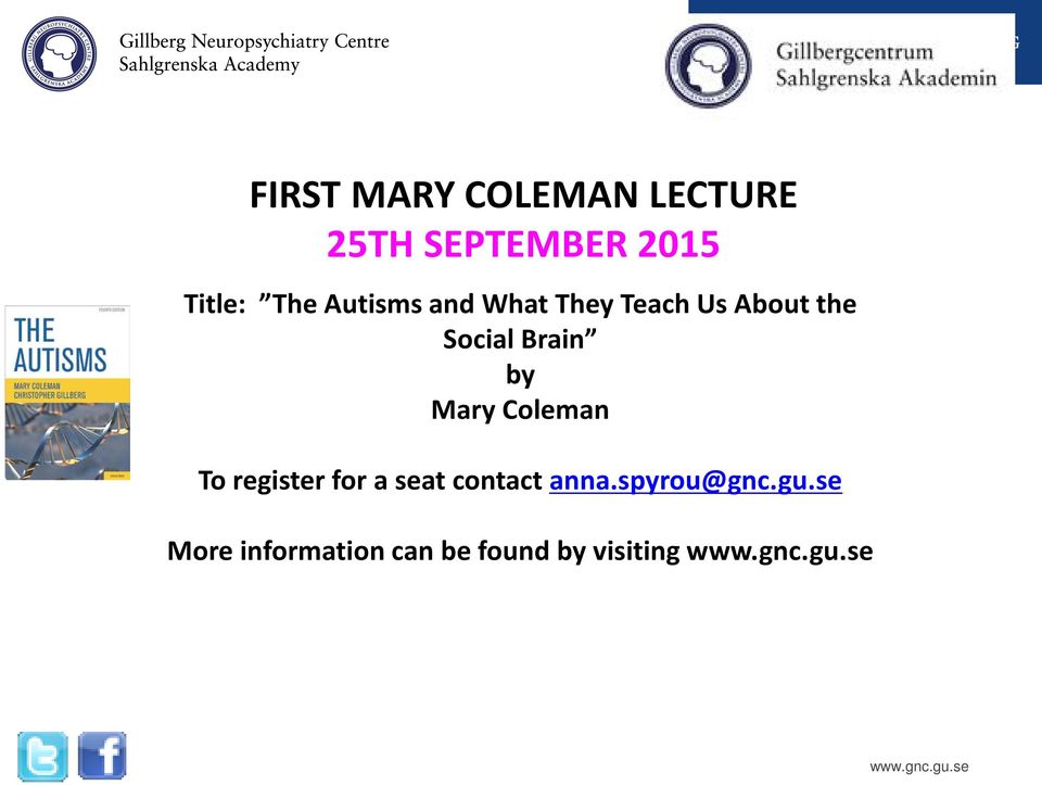 Brain by Mary Coleman To register for a seat contact