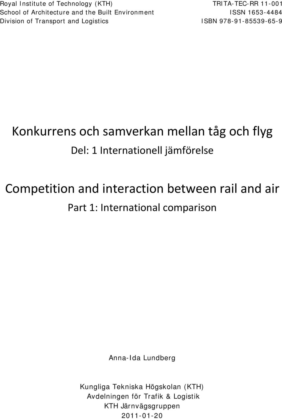 Del: 1 Internationell jämförelse Competition and interaction between rail and air Part 1: International