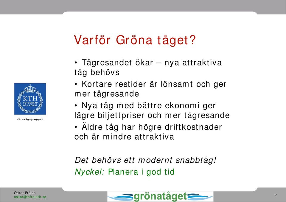 ger mer tågresande Nya tåg med bättre ekonomi ger lägre biljettpriser och