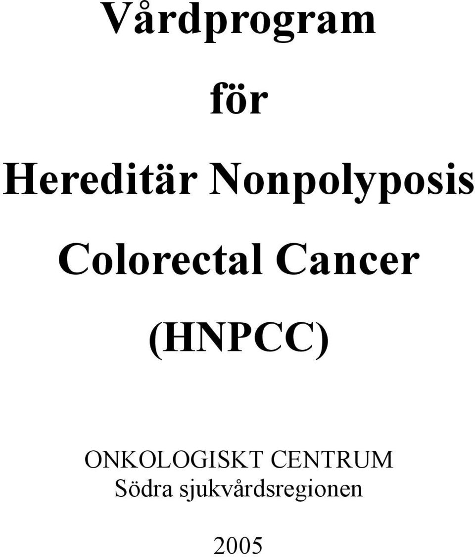 Cancer (HNPCC) ONKOLOGISKT
