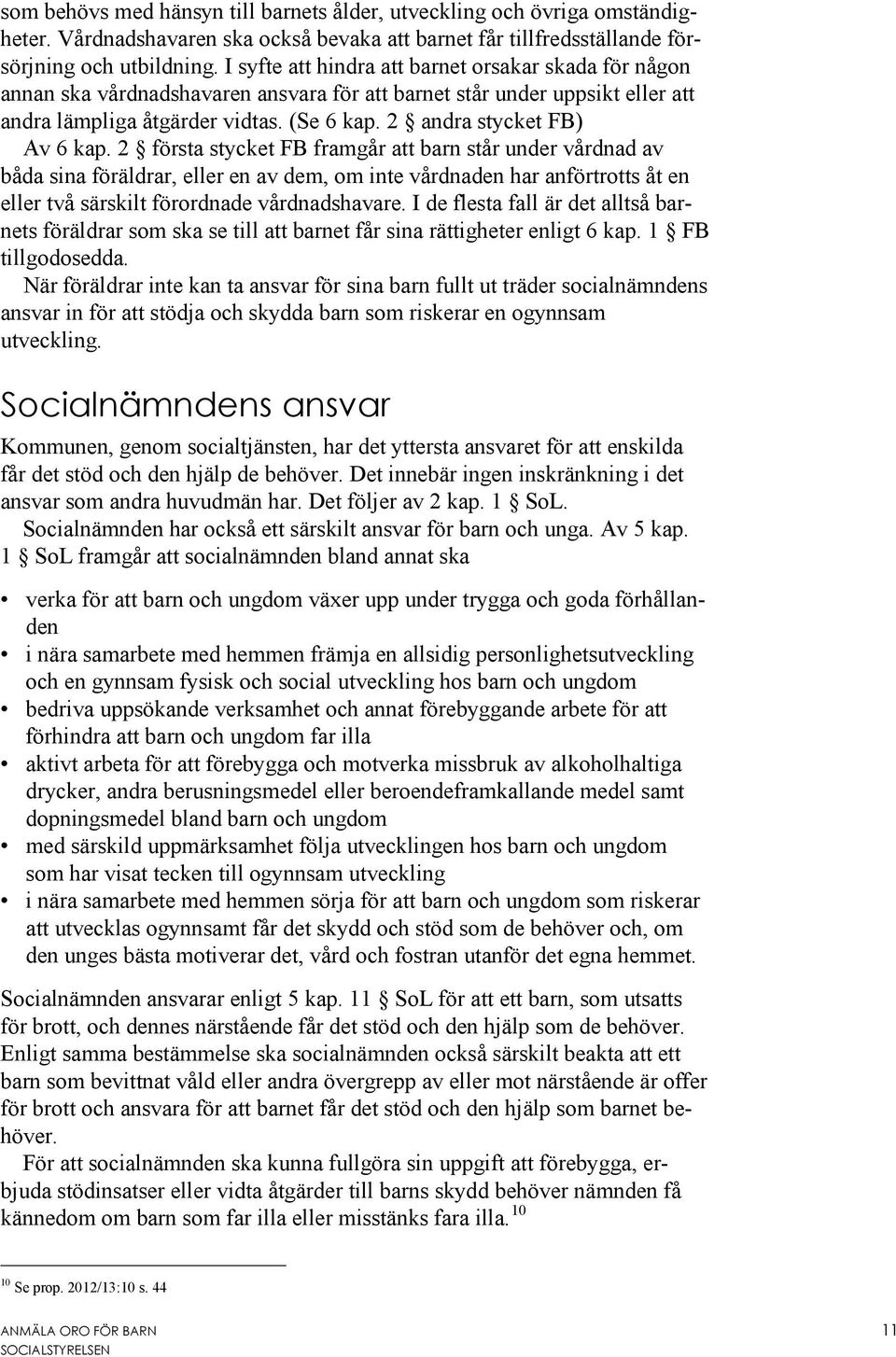2 andra stycket FB) Av 6 kap.
