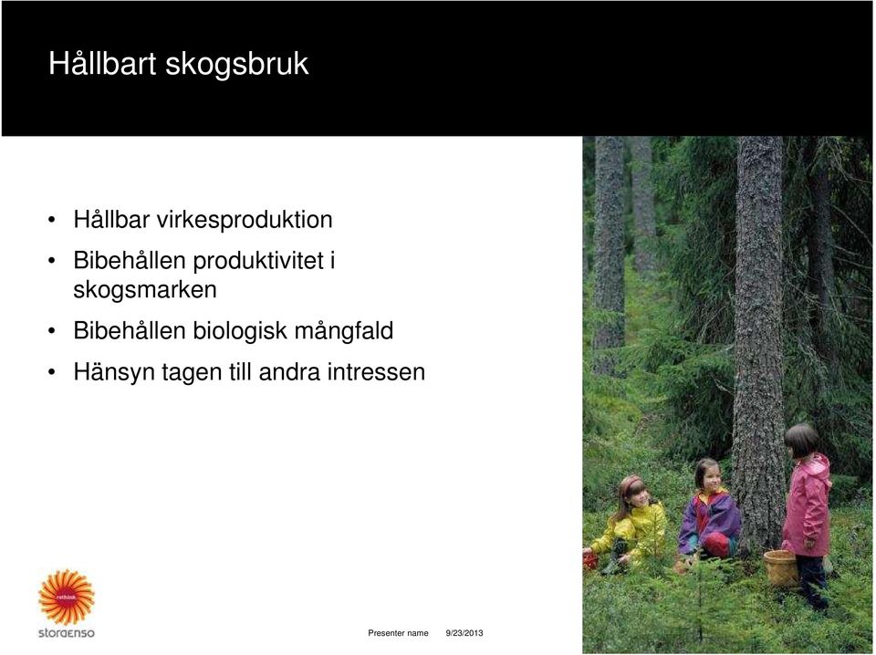 Bibehållen biologisk mångfald Hänsyn tagen