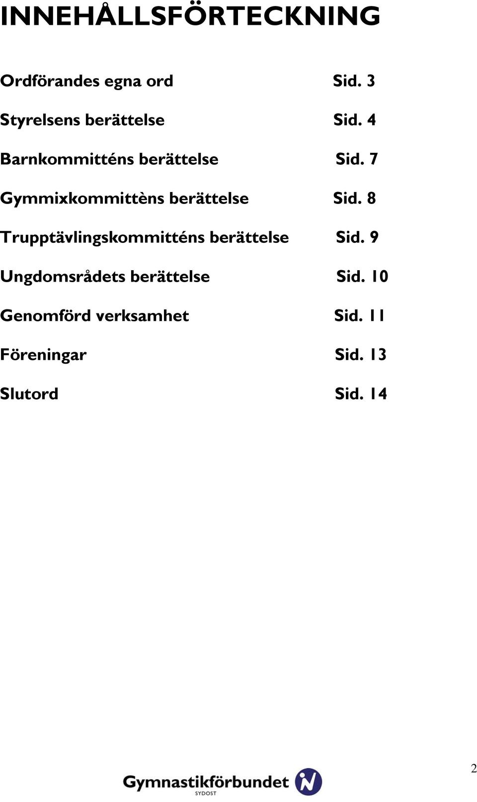 7 Gymmixkommittèns berättelse Sid.