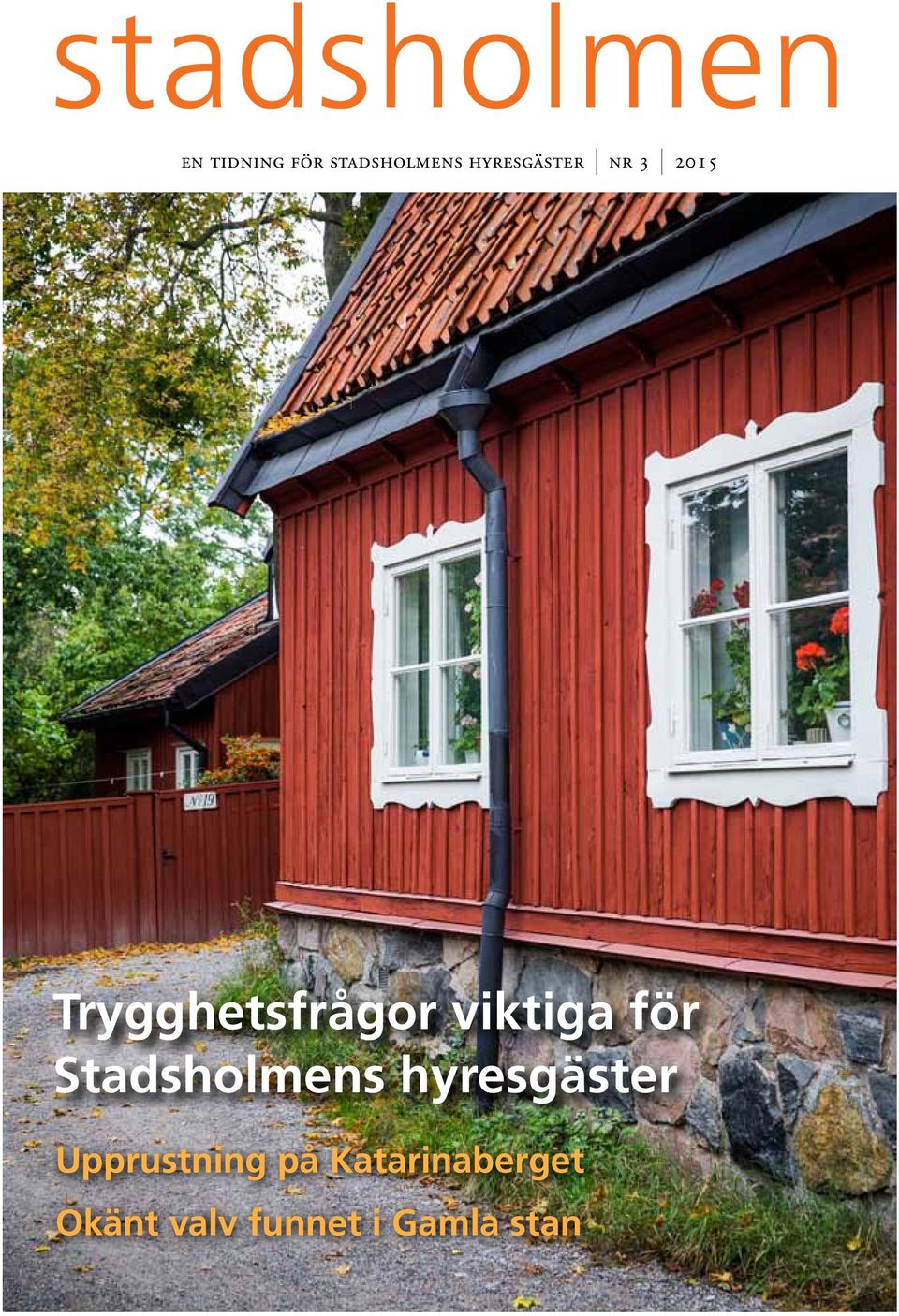 viktiga för Stadsholmens hyresgäster