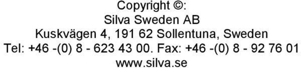 Sweden Tel: +46 -(0) 8-623 43 00.