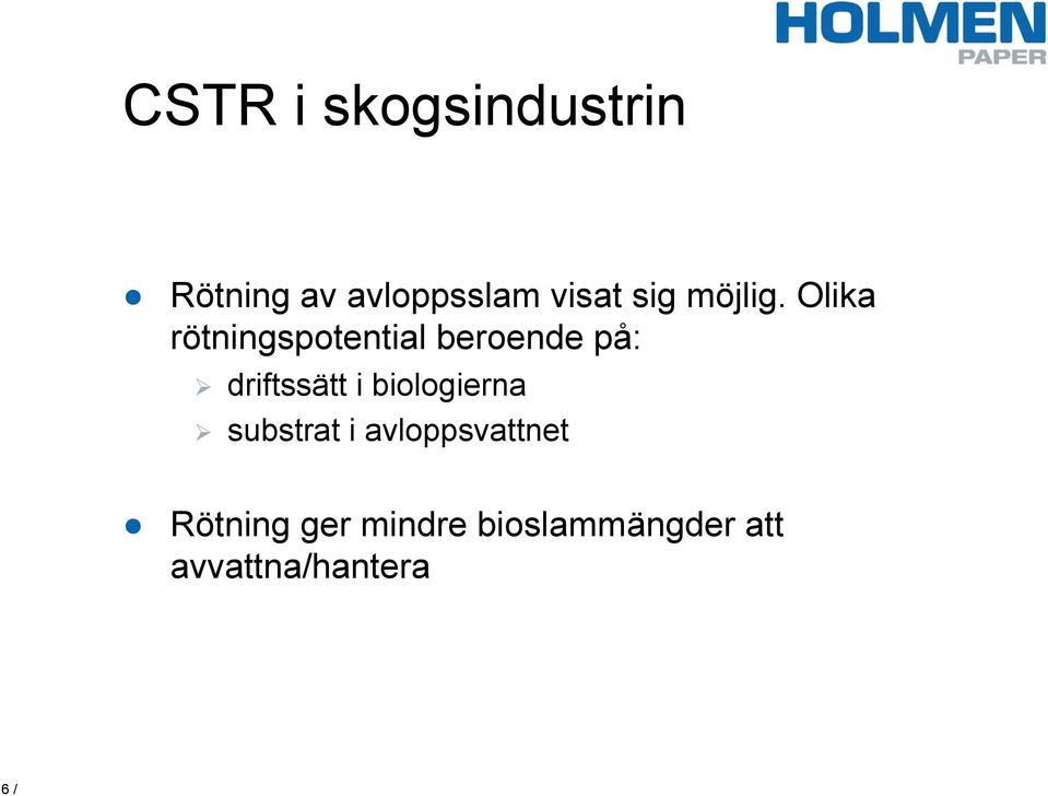 Olika rötningspotential beroende på: driftssätt i