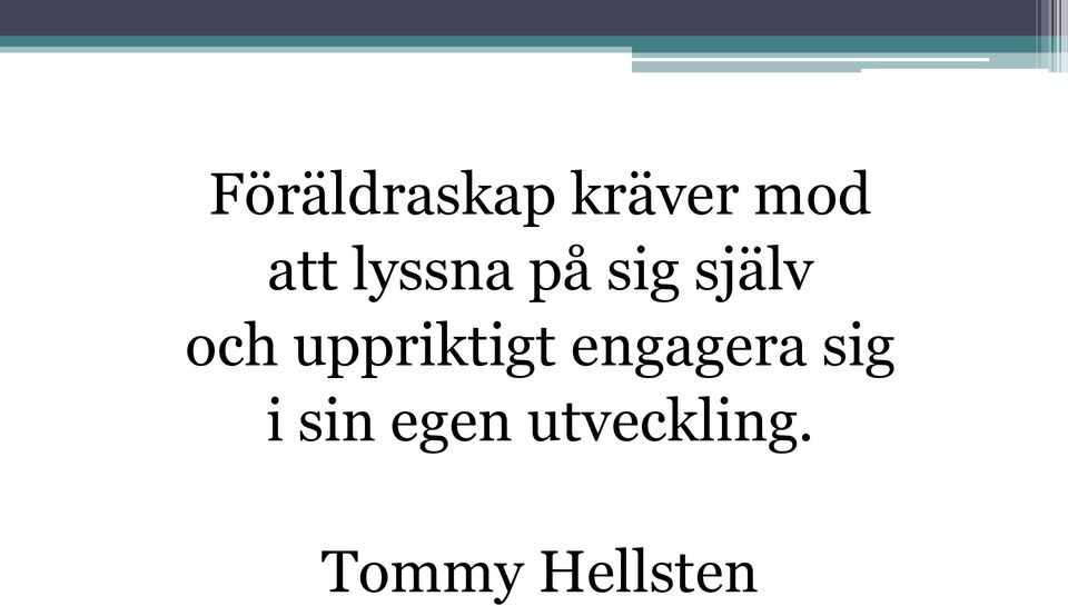 uppriktigt engagera sig i