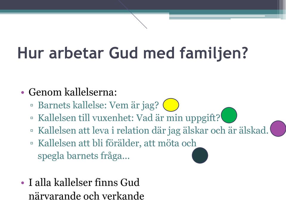Kallelsen till vuxenhet: Vad är min uppgift?