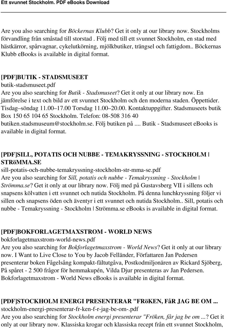 [PDF]BUTIK - STADSMUSEET butik-stadsmuseet.pdf Are you also searching for Butik - Stadsmuseet? Get it only at our library now.