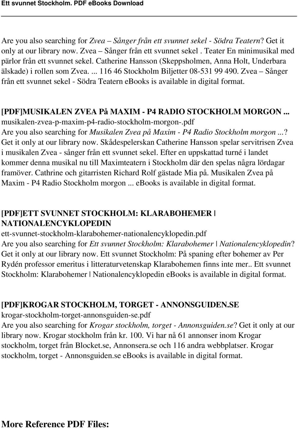 Zvea Sånger från ett svunnet sekel - Södra Teatern ebooks is available in digital format. [PDF]MUSIKALEN ZVEA På MAXIM - P4 RADIO STOCKHOLM MORGON... musikalen-zvea-p-maxim-p4-radio-stockholm-morgon-.