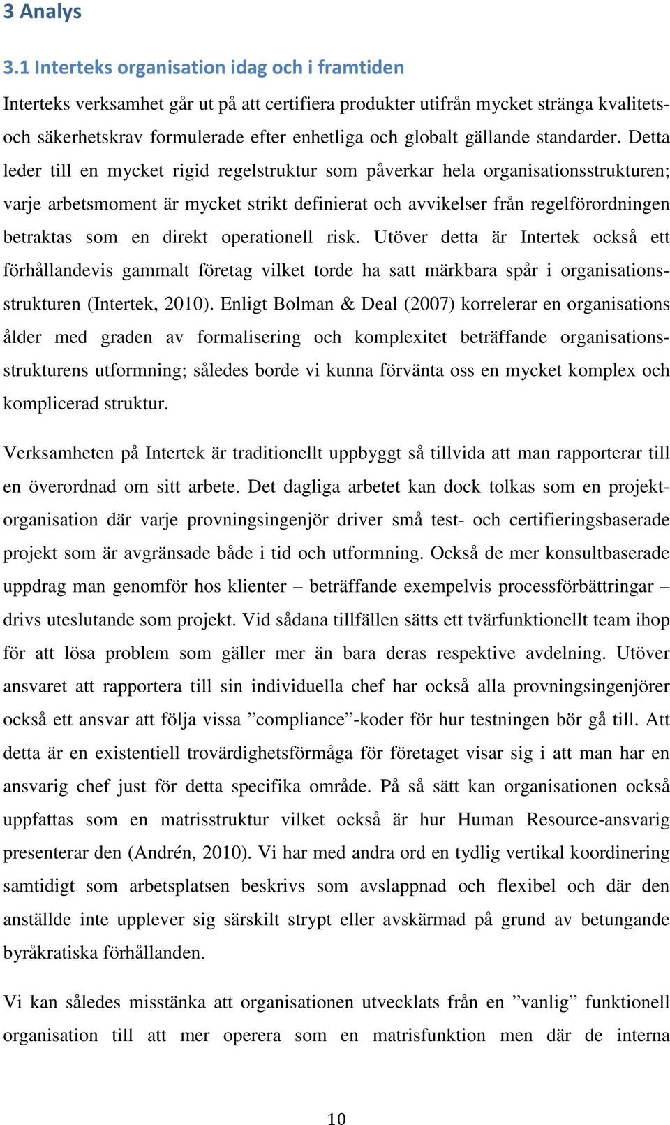 gällande standarder.