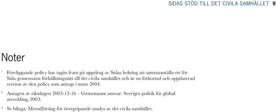 uppdaterad version av den policy som antogs i mars 2004.