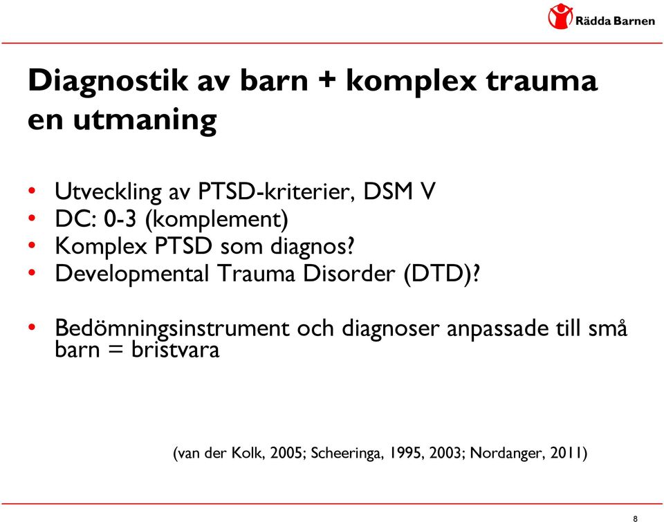 Developmental Trauma Disorder (DTD)?
