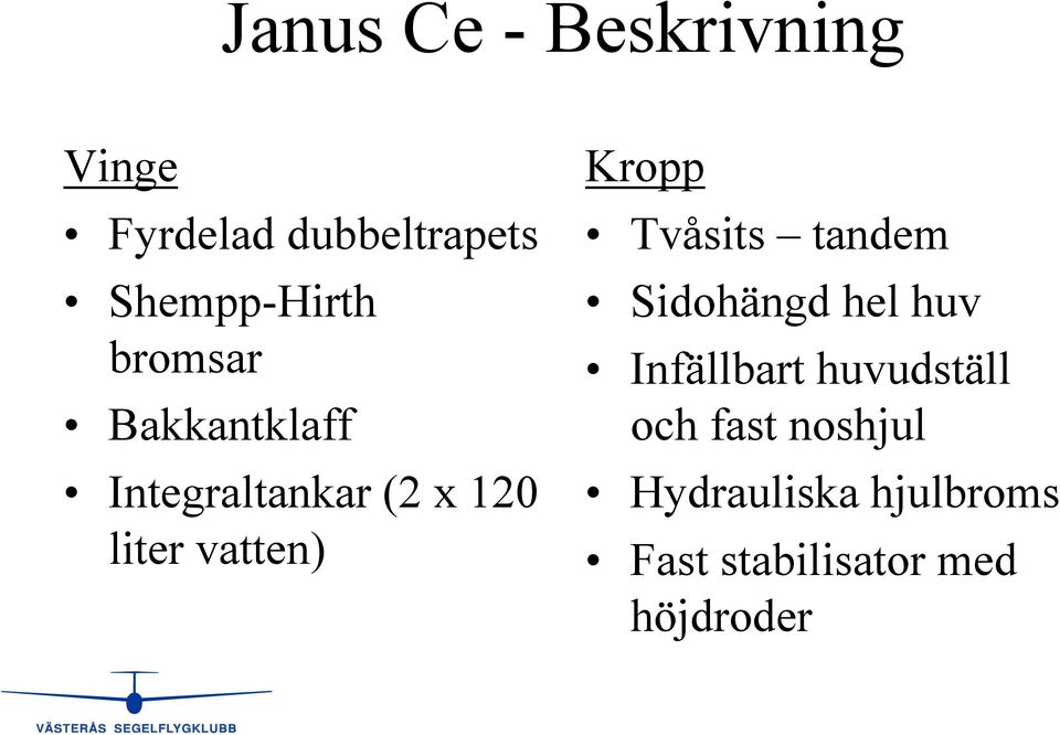 vatten) Kropp Tvåsits tandem Sidohängd hel huv Infällbart