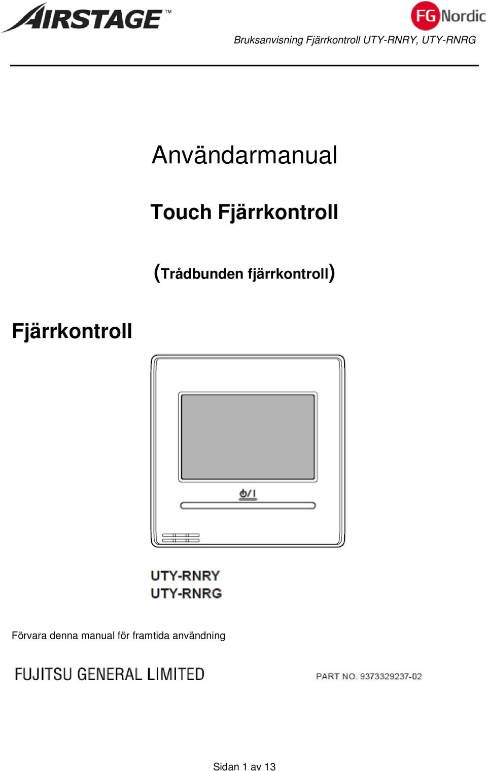 fjärrkontroll) Fjärrkontroll