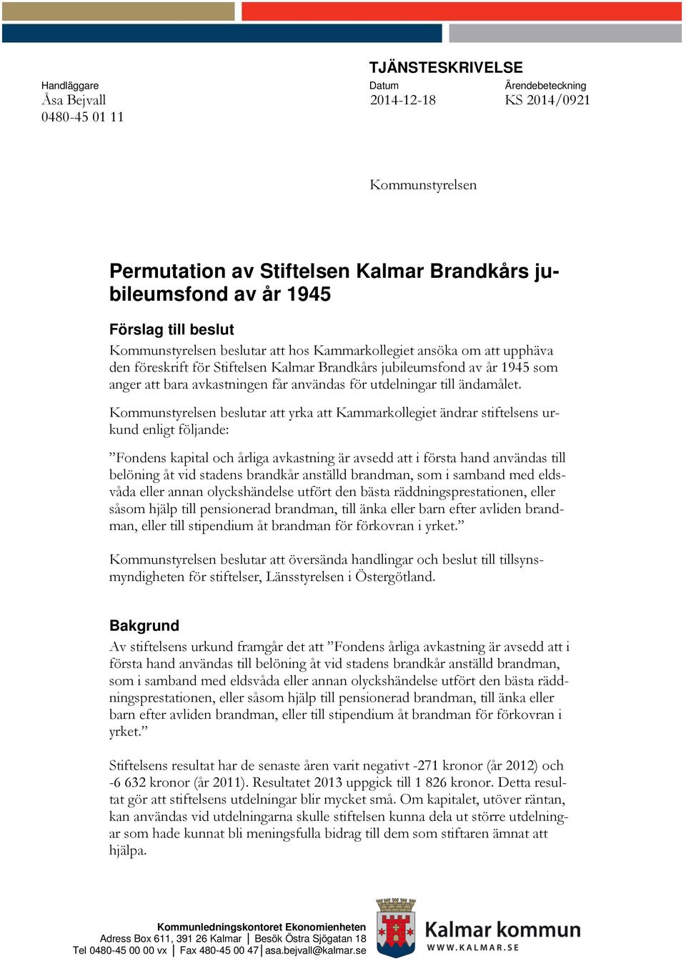 Permutation av Stiftelsen Kalmar Brandkårs jubileumsfond - PDF ...