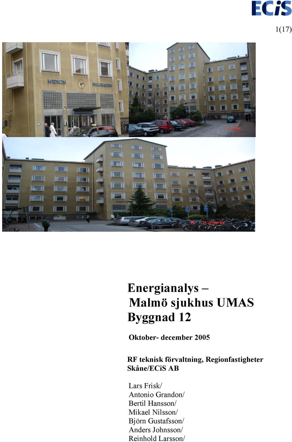 Skåne/ECiS AB Lars Frisk/ Antonio Grandon/ Bertil Hansson/