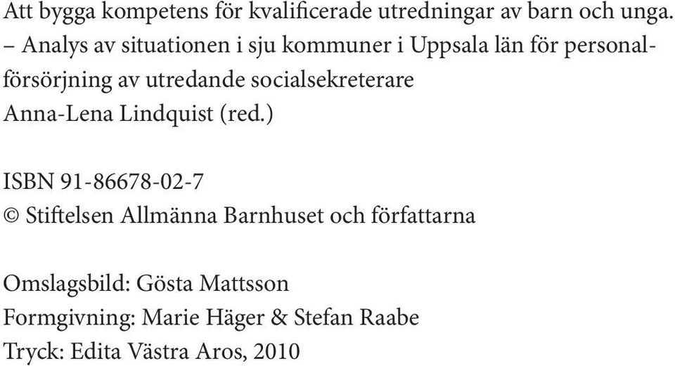 socialsekreterare Anna-Lena Lindquist (red.