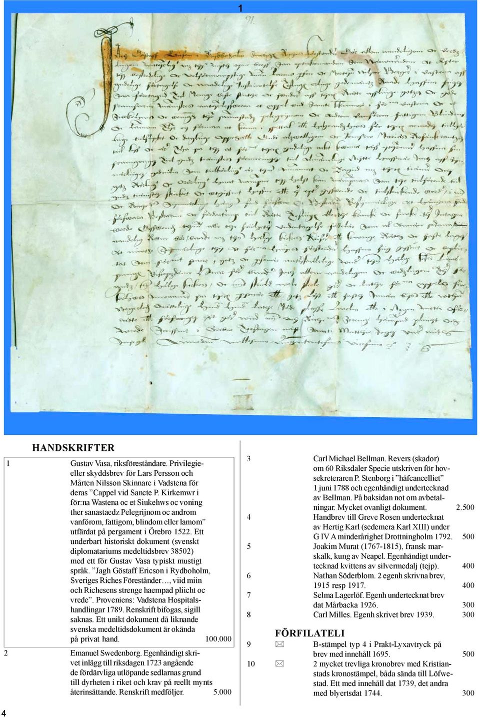 Ett underbart historiskt dokument (svenskt diplomatariums medeltidsbrev 38502) med ett för Gustav Vasa typiskt mustigt språk.
