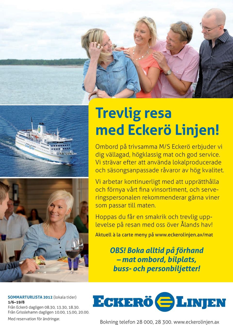 Vi arbetar kontinuerligt med att upprätthålla och förnya vårt fina vinsortiment, och serveringspersonalen rekommenderar gärna viner som passar till maten.
