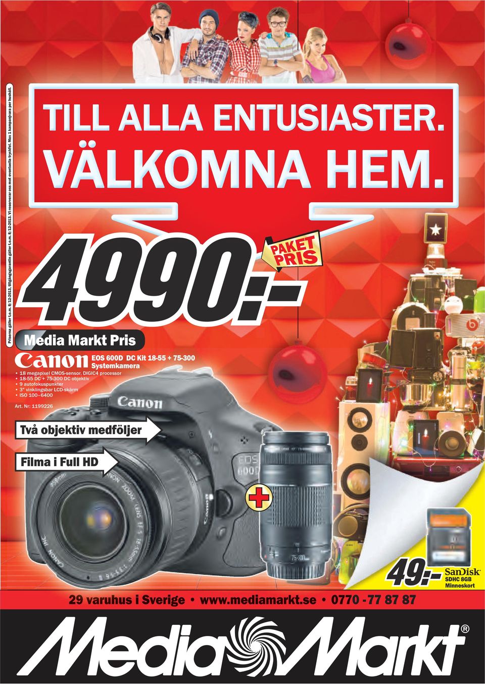 EOS 600D DC Kit 18-55 + 75-300 Systemkamera 18 megapixel CMOS-sensor, DIGIC4 processor 18-55 DC + 75-300 DC objektiv 9