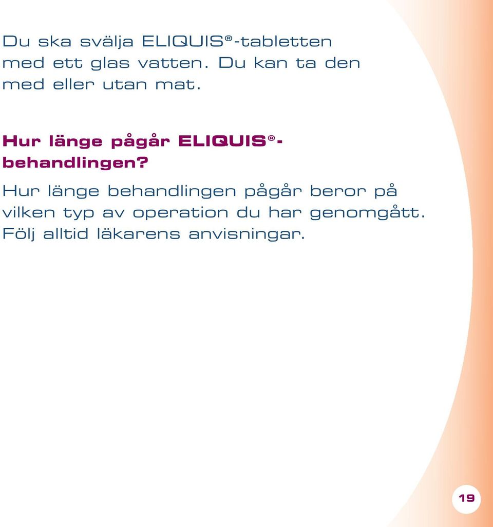 Hur länge pågår ELIQUIS behandlingen?