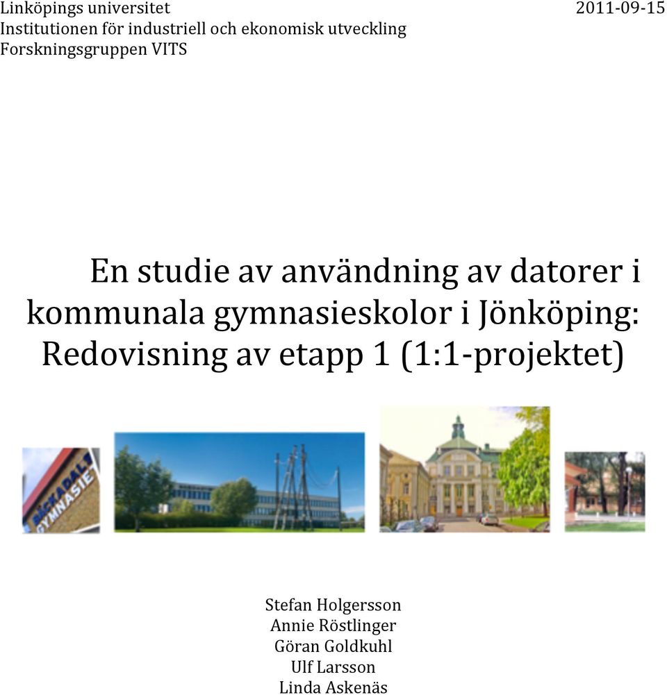 datorer i kommunala gymnasieskolor i Jönköping: Redovisning av etapp 1