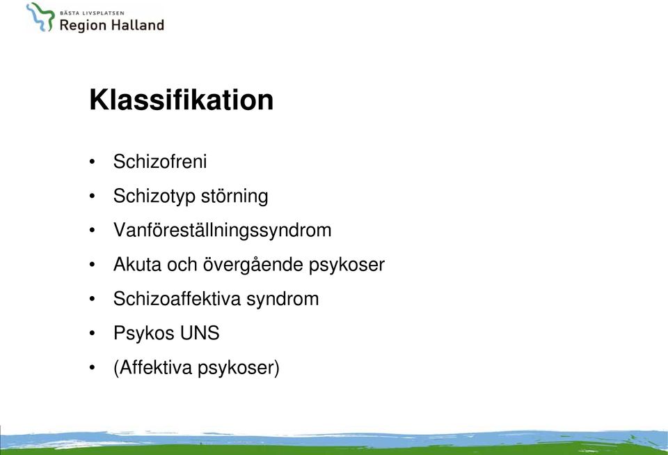 Akuta och övergående psykoser