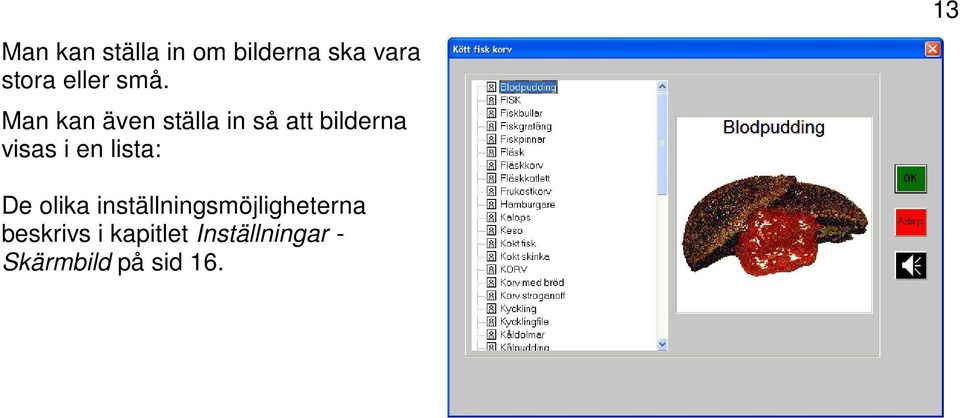 en lista: 13 De olika inställningsmöjligheterna