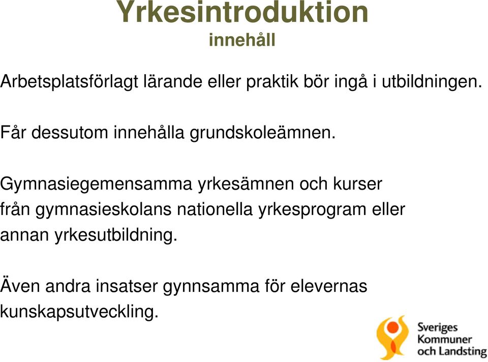 Gymnasiegemensamma yrkesämnen och kurser från gymnasieskolans nationella