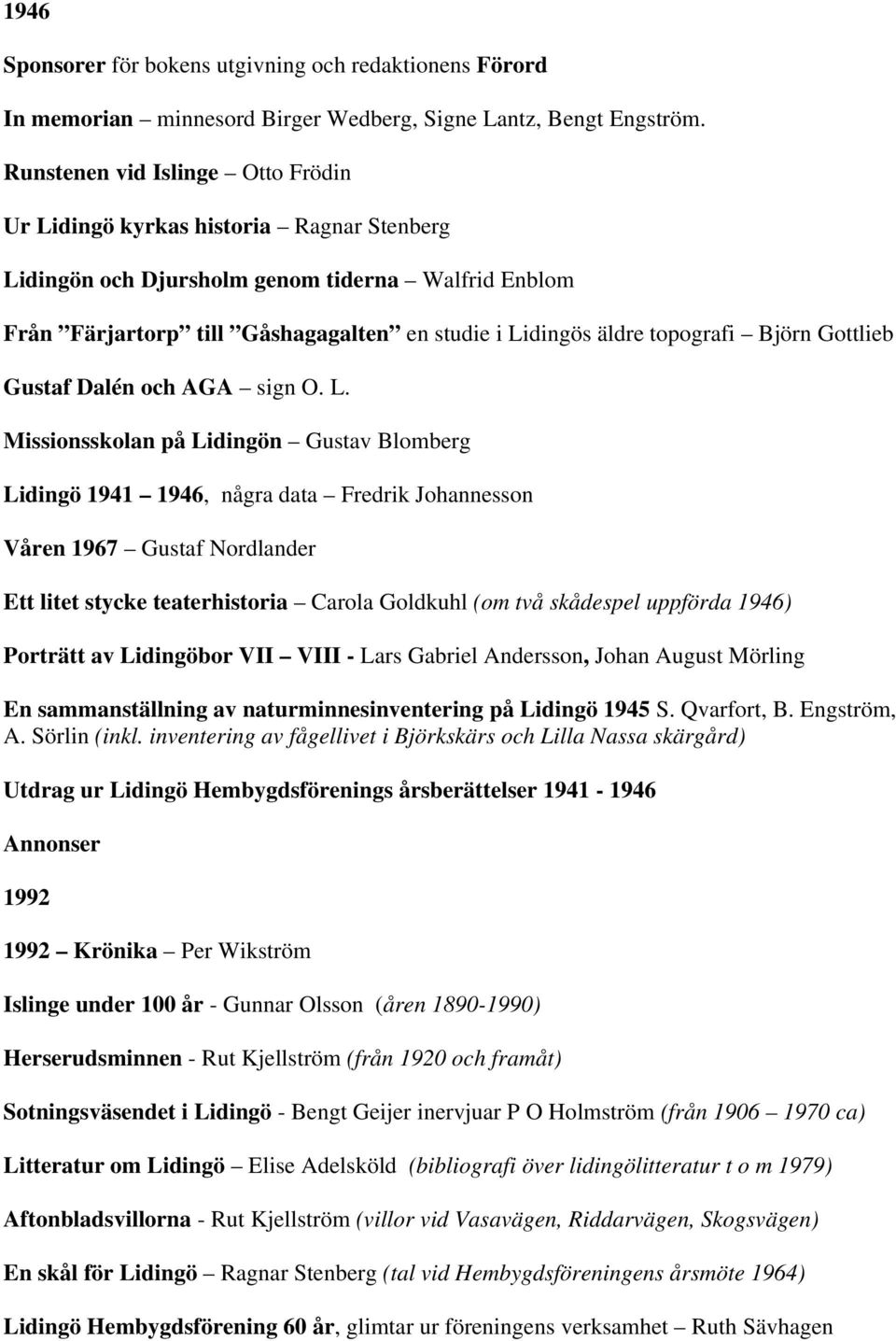 topografi Björn Gottlieb Gustaf Dalén och AGA sign O. L.