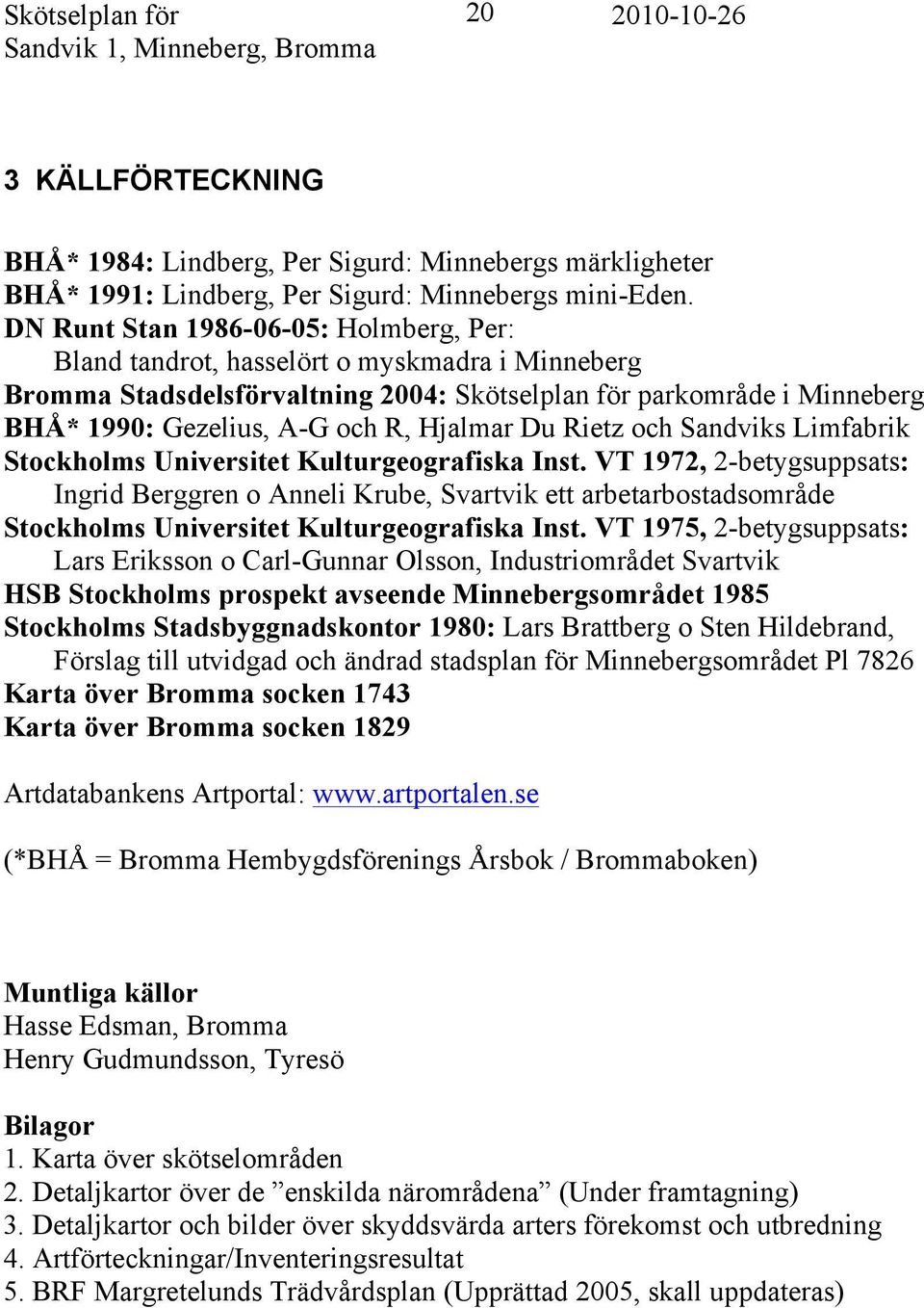 Hjalmar Du Rietz och Sandviks Limfabrik Stockholms Universitet Kulturgeografiska Inst.