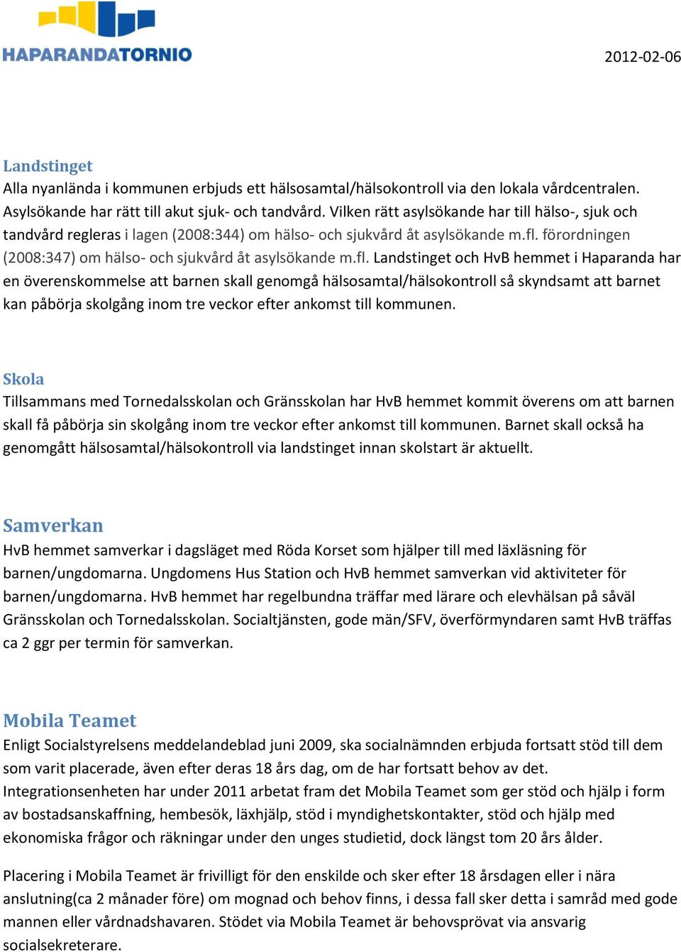 förordningen (2008:347) om hälso- och sjukvård åt asylsökande m.fl.