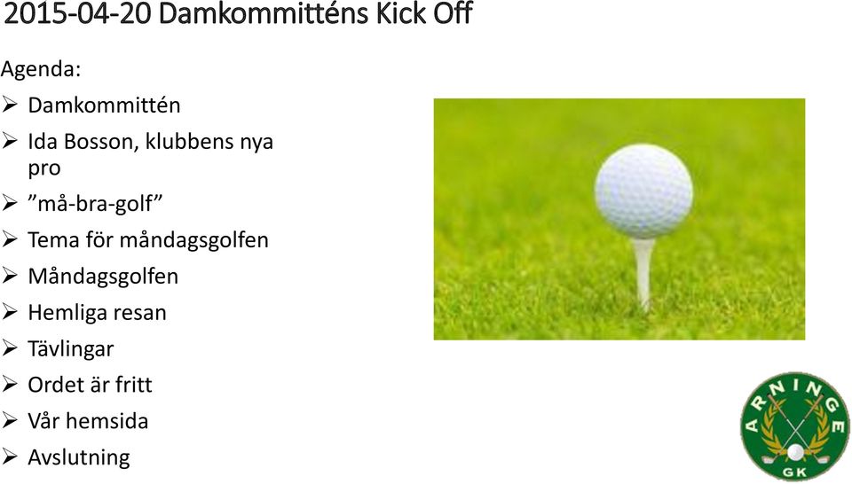 må-bra-golf Tema för måndagsgolfen Måndagsgolfen