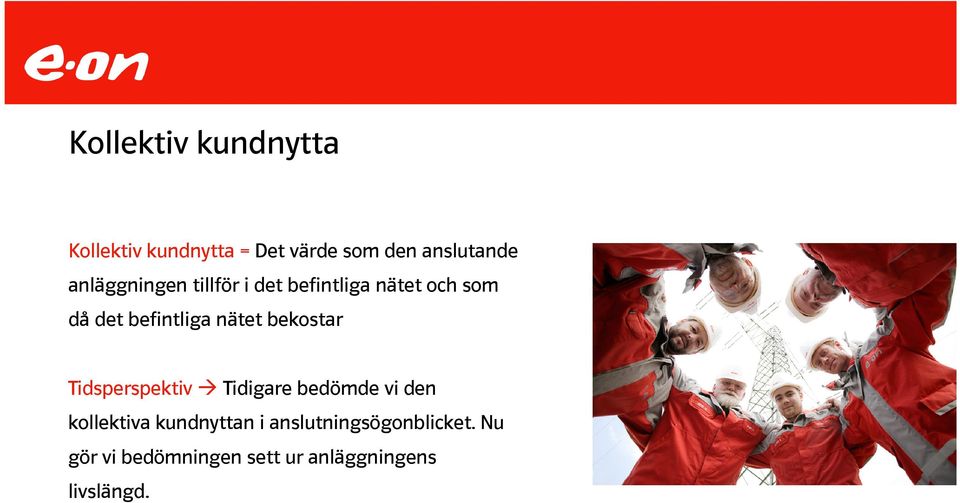 nätet bekostar Tidsperspektiv Tidigare bedömde vi den kollektiva