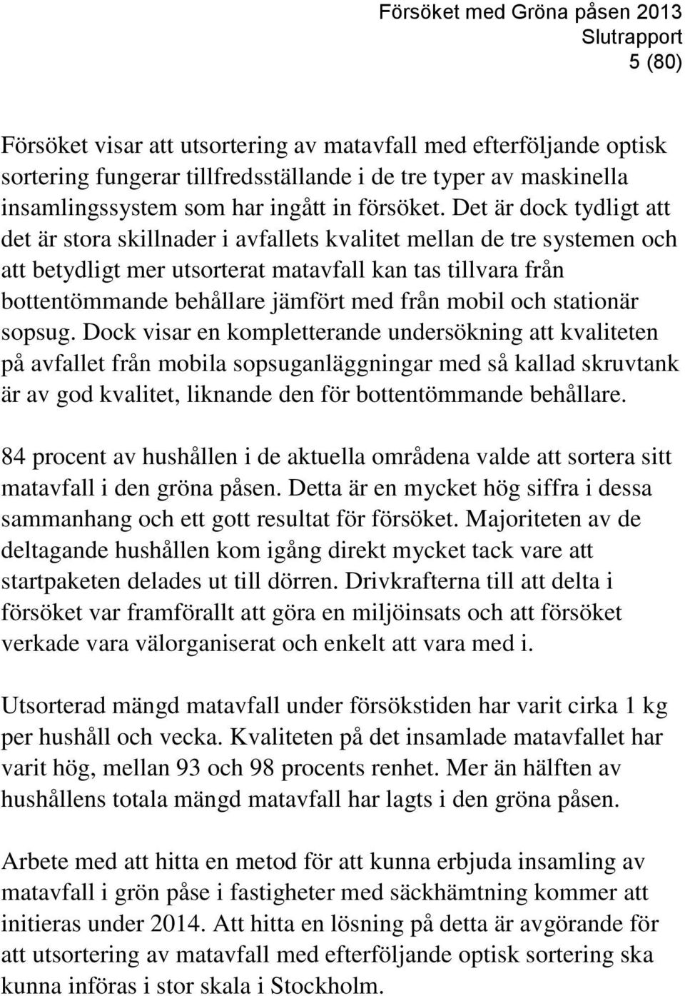 mobil och stationär sopsug.