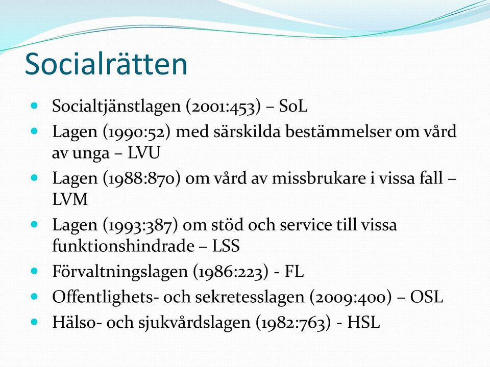 (1993:387) om stöd och service till vissa funktionshindrade LSS Förvaltningslagen