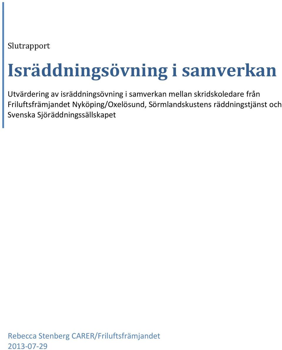 Friluftsfrämjandet Nyköping/Oxelösund, Sörmlandskustens