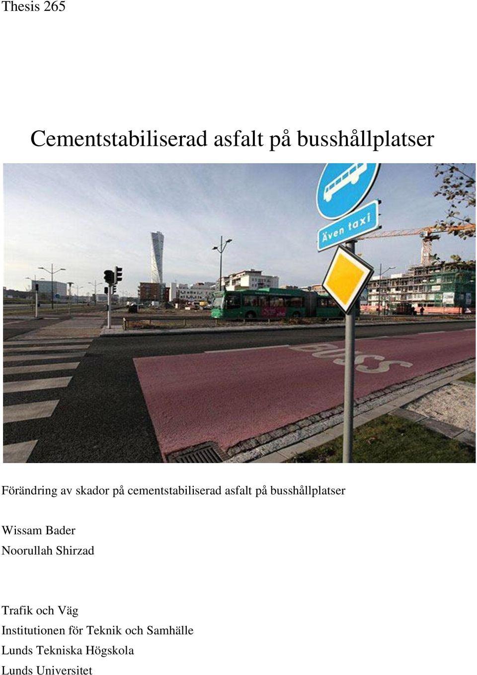 busshållplatser Wissam Bader Noorullah Shirzad Trafik och Väg