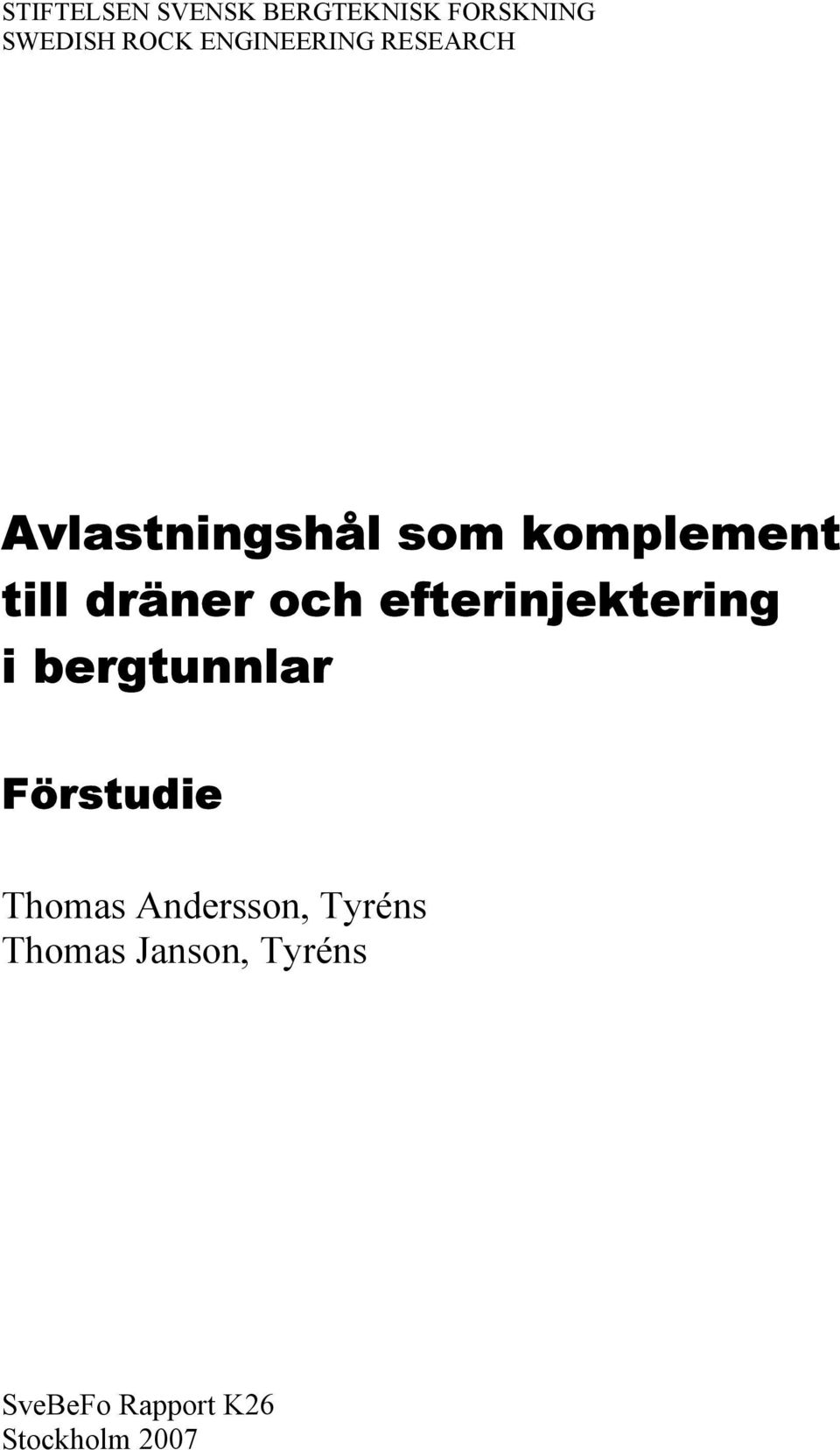 dräner och efterinjektering i bergtunnlar Förstudie